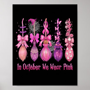 Affiche En Octobre Nous Portons Une Sorcière Rose Broom Ha