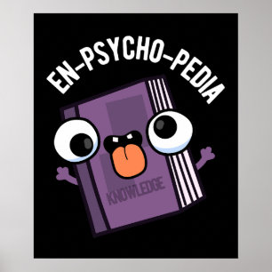 Affiche En-psycho-pedia Funny Encyclopedia Pun Dark BG