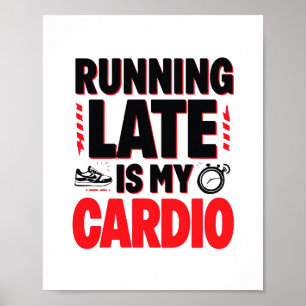 Affiche "En retard, c'est mon Cardio" Citation drôle