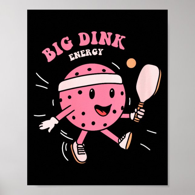 Affiche Énergie de dink gros pickleball drôle pour femmes  (Devant)