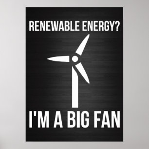 Affiche Énergie renouvelable ? Je suis un grand fan