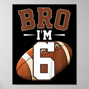 Affiche Enfants 6e anniversaire Football Joueur Bro I'm 6 