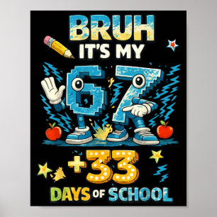 Affiche Enfants drôles 6 7 Bruh C'est mes 67 33 jours d'éc