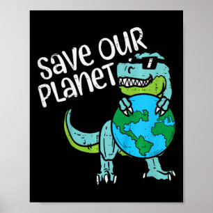 Affiche Enfants Sauvez Notre Planète Trex Terre Cute Dinos