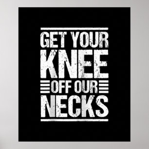 Affiche Enlève Ton Genou De Nos Cou Ensemble Nous Nous Lei