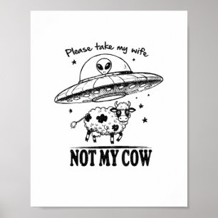 Affiche Enlèvement Alien, Pas Ma Vache Pour Les Agriculteu