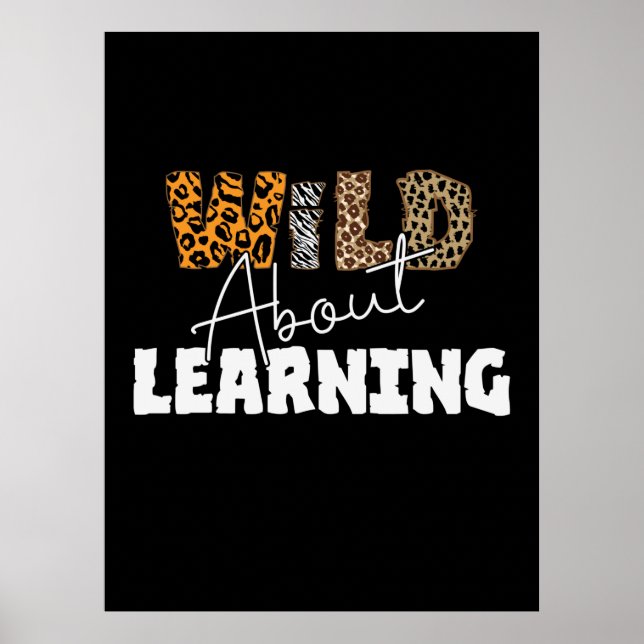 Affiche Enseignant Cadeau Wild À propos de l'apprentissage (Devant)