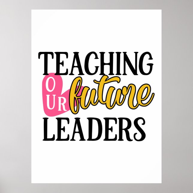 Affiche Enseignant L'Art Enseigner Nos Futurs Leaders (Devant)