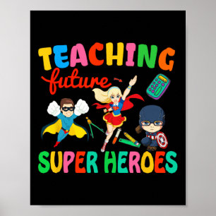 Affiche Enseigner aux futurs super héros professeur super