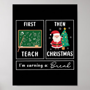Affiche Enseigner d'abord puis Noël Je gagne une pause Cou