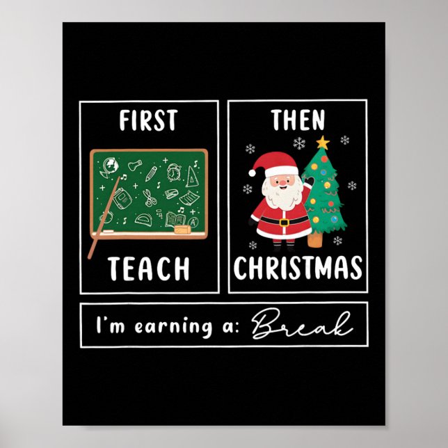 Affiche Enseigner d'abord puis Noël Je gagne une pause Cou (Devant)