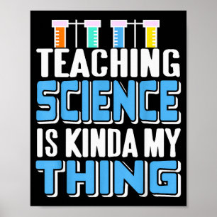 Affiche Enseigner les sciences est définitivement ma chose