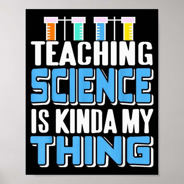 Affiche Enseigner les sciences est définitivement ma chose (Devant)