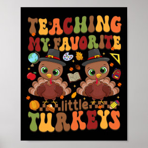 Affiche Enseigner Mes Petites Dindons Favorites Thanksgivi