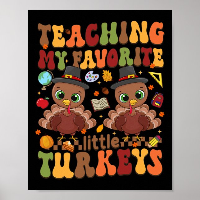 Affiche Enseigner Mes Petites Dindons Favorites Thanksgivi (Devant)