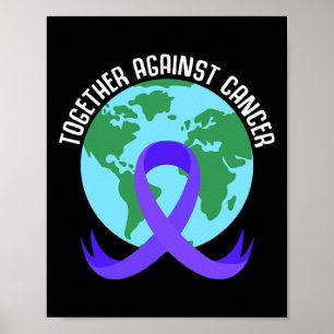Affiche Ensemble Contre Le Cancer Dire Le Cancer Mondial D