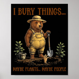 Affiche Enterrer des choses peut-être des plantes peut-êtr