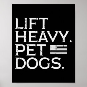 Affiche Entraînement Lift Heavy Pet Chiens Nous Drapeau Gy