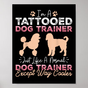 Affiche Entraîneur de chien tatoué Drôle Entraînement de c