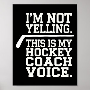 Affiche Entraîneur de hockey - Je ne crie pas, c'est ma vo