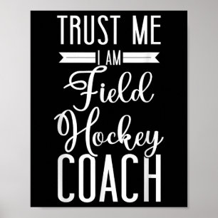 Affiche Entraîneur de hockey sur gazon Faites-moi confianc