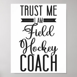 Affiche Entraîneur de hockey sur gazon Faites-moi confianc
