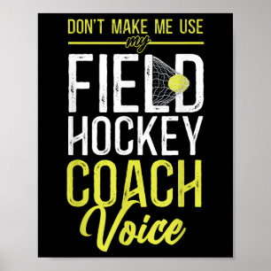 Affiche Entraîneur de hockey sur gazon Ne me faites pas ut