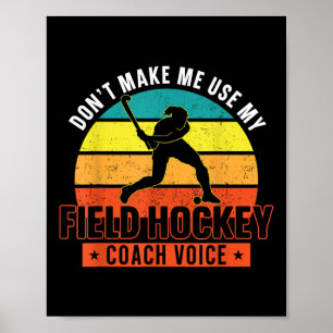 Affiche Entraîneur de hockey sur gazon Ne me faites pas ut