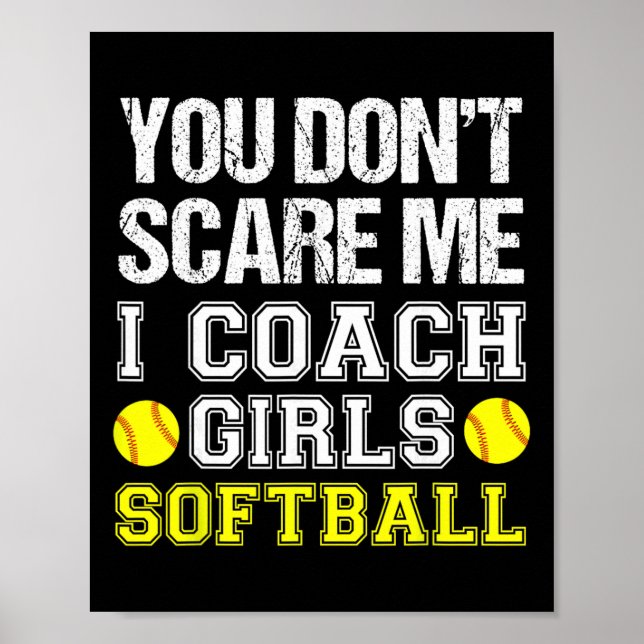 Affiche Entraîneur de softball drôle - Vous ne me faites p (Devant)
