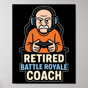Affiche Entraîneur de Ttle Royale retraité, gamer drôle et