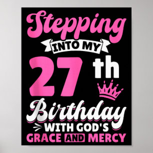 Affiche Entrer Dans Mon 27e Anniversaire Avec La Grâce Et