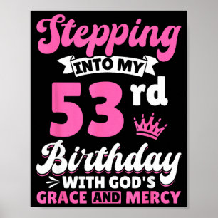 Affiche Entrer dans mon 53e anniversaire avec la grâce et 