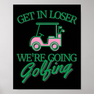 Affiche Entrez loser nous allons jouer au golf Chariot de