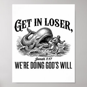 Affiche Entrez loser nous faisons la volonté de Dieu drôle