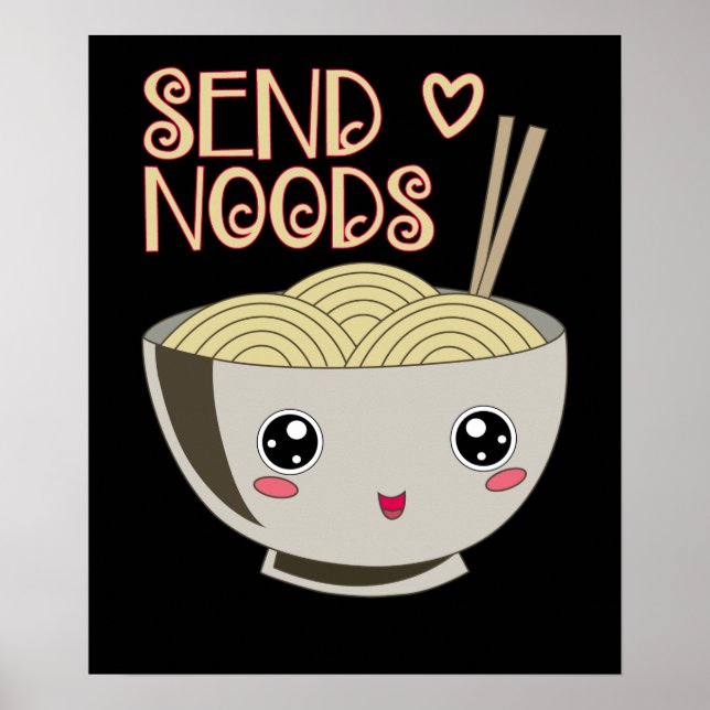 Affiche Envoyer Noods Kawaii Ramen Bowl Miso Noodle Soupe  (Devant)