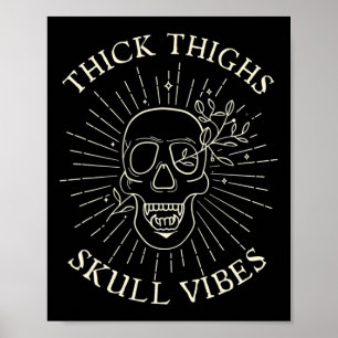 Affiche Épais cuisses Vibes de crâne