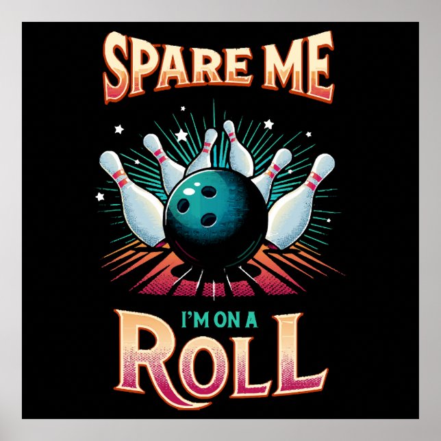 Affiche Épargnez-Moi Je suis sur un Roulement - Bowling (Devant)