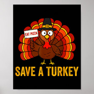 Affiche Épargnez une dinde mangez une pizza drôle de Thank