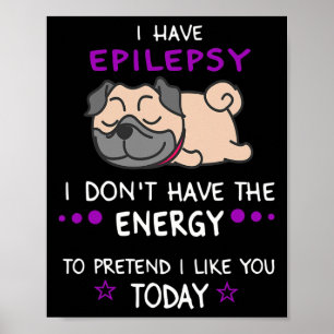 Affiche Epilepsie Je n'ai pas l'énergie Lazy Carlin chien 