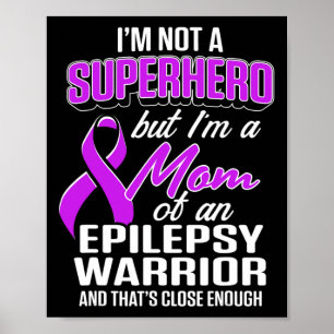 Affiche Epilepsy Awareness Maman Héros Epileptique Guerrie