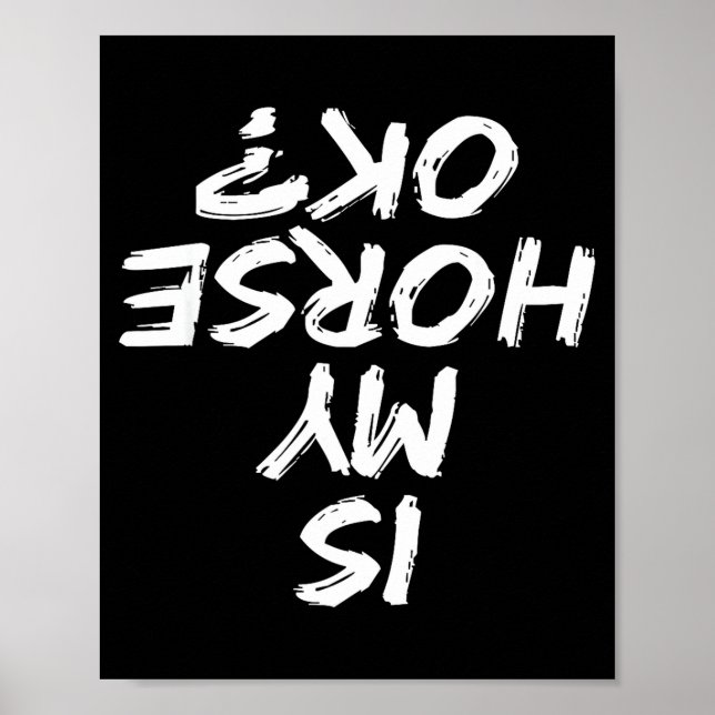 Affiche Équitation Citation drôle Est-ce que mon cheval va (Devant)