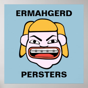 Affiche Ermahgerd Persters