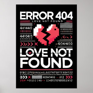 Affiche Erreur 404 Love Not found, Funny Anti-Valentine’s