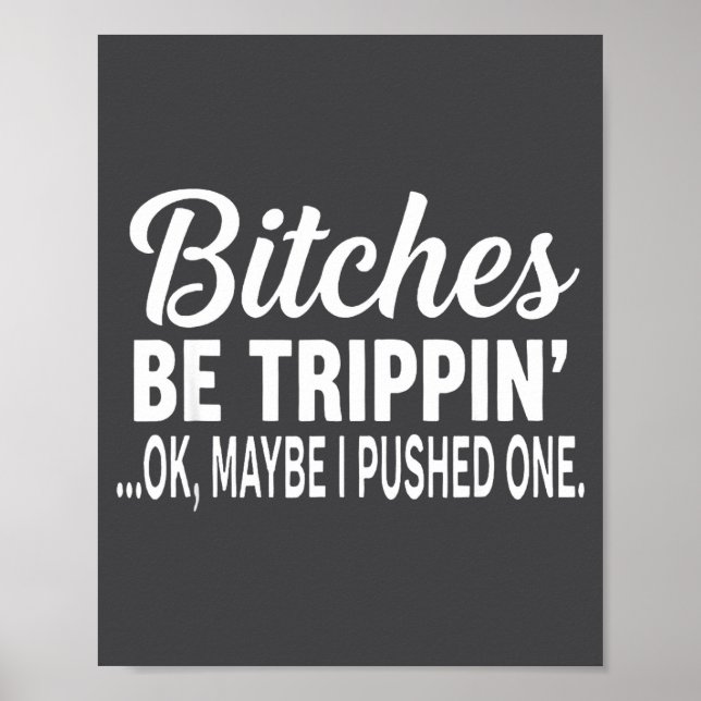 Affiche Es Be Tripn' Ok Maybe I Pushed One  (Devant)