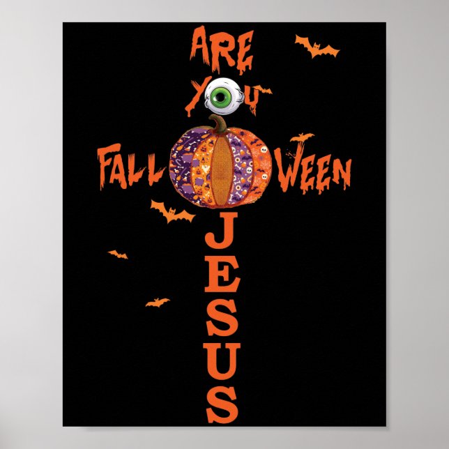 Affiche Es-Tu Tombé Quand Jésus Halloween Chrétienne Pompe (Devant)
