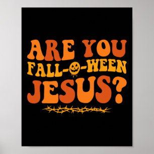 Affiche Es-Tu Tombé Quand Jésus Halloween Christian Jesu