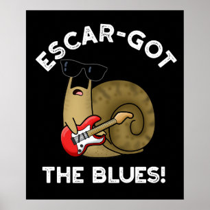 Affiche Escar a obtenu le blues drôle Escargot Pun Dark BG