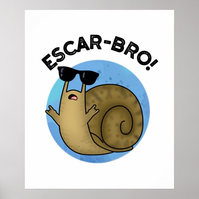 Affiche Escar-bro Amusant Français Escargot Snail Pun (Devant)