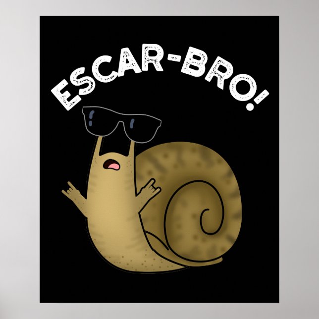 Affiche Escar-bro Amusant Français Escargot Snail Pun Dark (Devant)