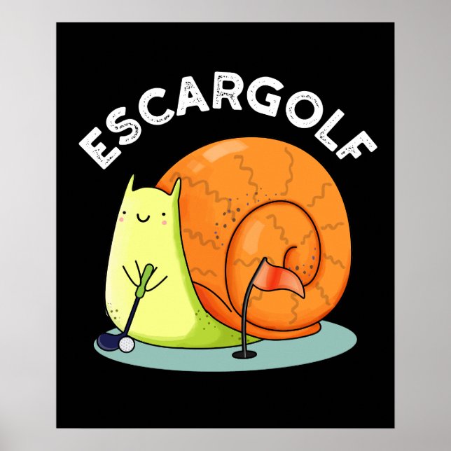 Affiche Escar-golf Funny Escargot Snail Pun Dark BG (Devant)